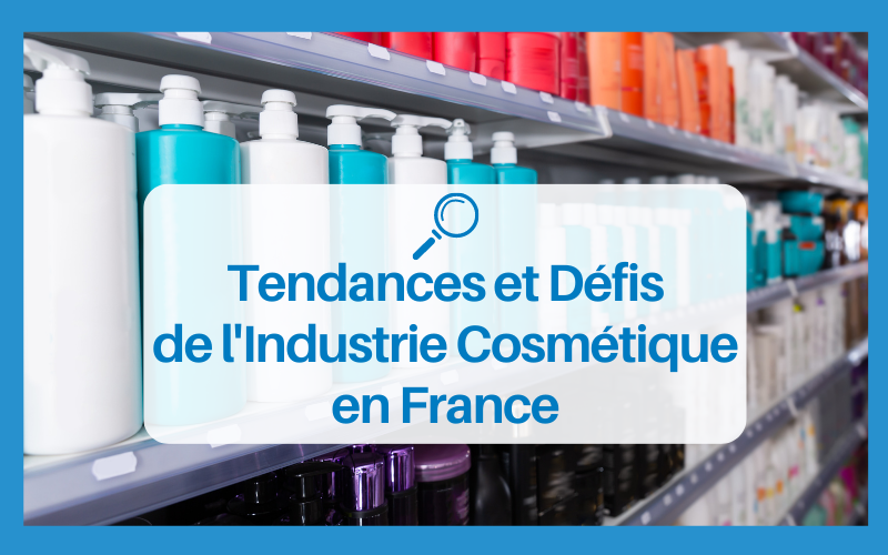 Tout savoir pour réussir dans l’industrie cosmétique